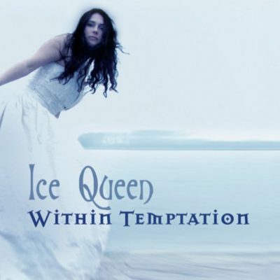 Sharon den Adel Within Temptation Ice Queen single