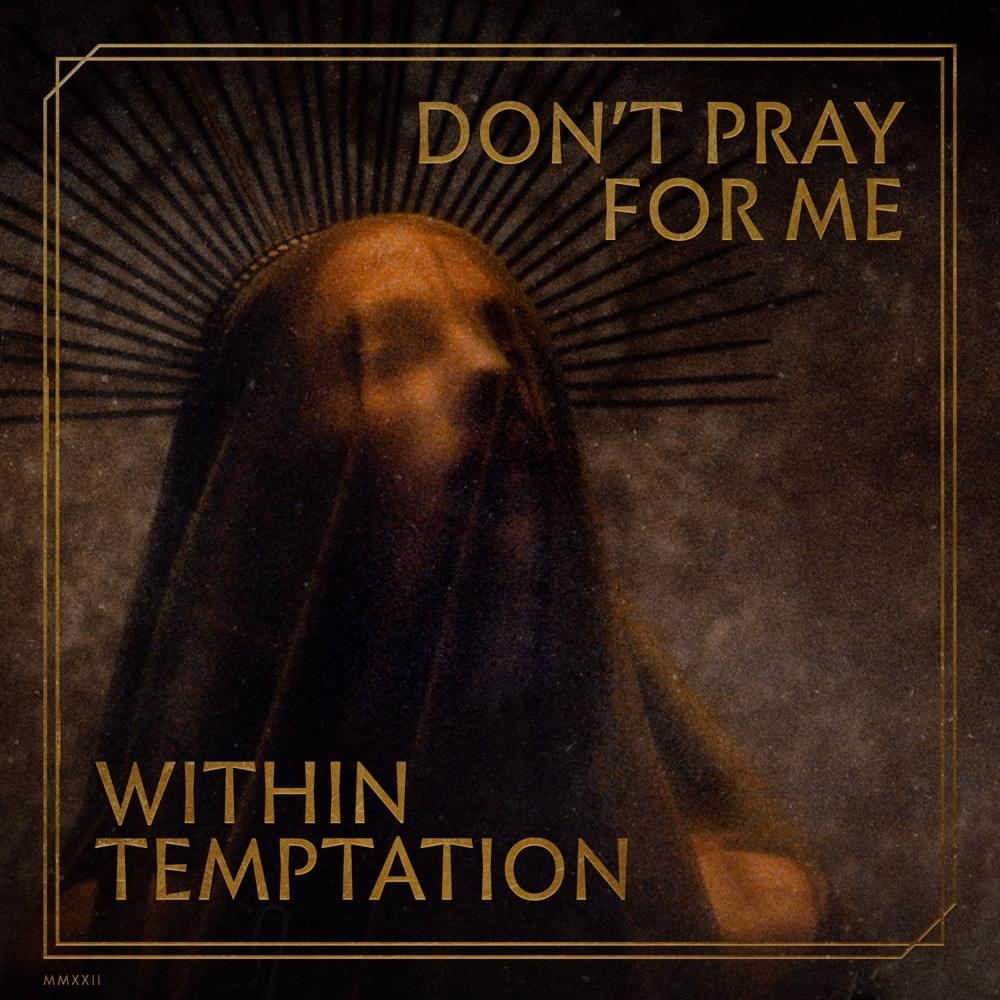 Within Temptation 2022 EP Single Don't Pray For Me